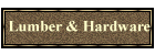 Lumber & Hardware