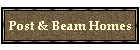 Post & Beam Homes